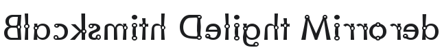 Blacksmith Delight Mirrored Font Preview