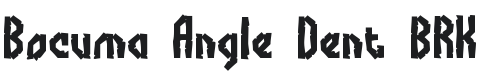 Bocuma Angle Dent BRK Font Preview