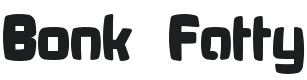Bonk Fatty Font Preview