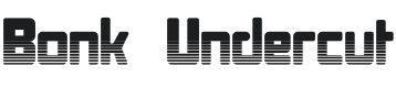 Bonk Undercut Font Preview