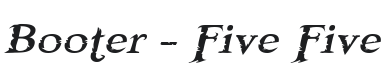 Booter - Five Five Font Preview