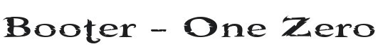 Booter - One Zero Font Preview