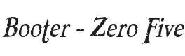 Booter - Zero Five Font Preview