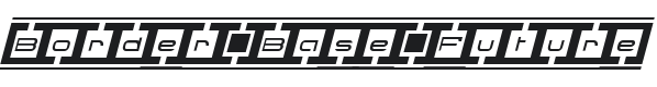 Border Base Future Italic Font Preview