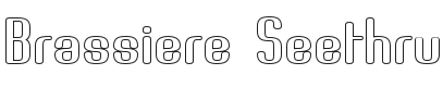 Brassiere Seethru Font Preview
