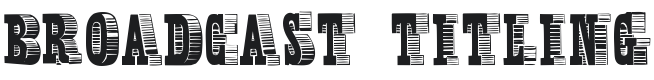 Broadcast Titling Font Preview