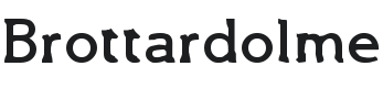 Brottardolme Font Preview