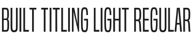 Built Titling Lt Regular Font Preview