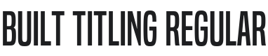 Built Titling Font Preview
