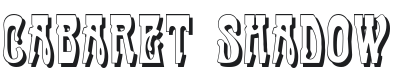 Cabaret Shadow Font Preview