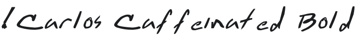 !Carlos Caffeinated Bold Italic Font Preview