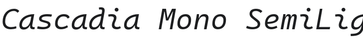 Cascadia Mono SemiLight Italic Font Preview