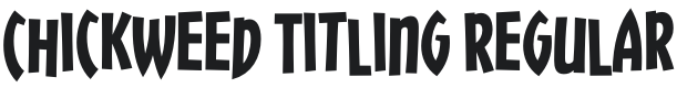 Chickweed Titling Font Preview