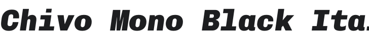 Chivo Mono Black Italic Font Preview