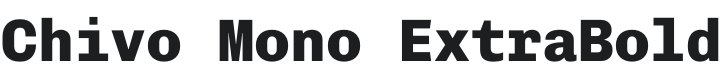 Chivo Mono ExtraBold Font Preview