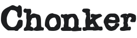 Chonker Font Preview