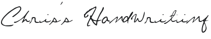 Chris's Handwriting Font Preview