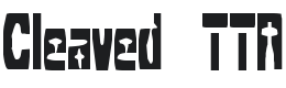 Cleaved TTR Font Preview