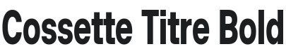 Cossette Titre Bold Font Preview