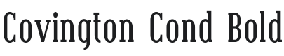 Covington Cond Bold Font Preview