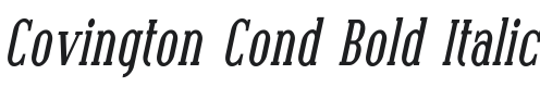 Covington Cond Bold Italic Font Preview