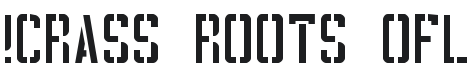 !Crass Roots OFL Font Preview