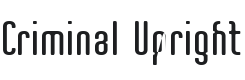 Criminal Upright Font Preview