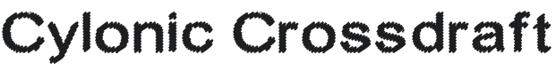 Cylonic Crossdraft Font Preview