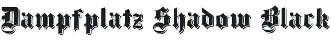 Dampfplatz Shadow Black Font Preview