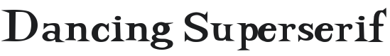 Dancing Superserif Font Preview