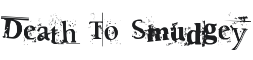 Death To Smudgey Font Preview