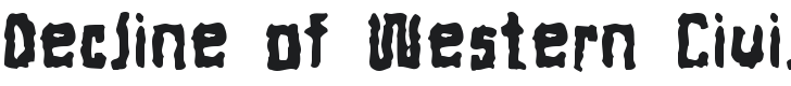 Decline of Western Civilizatio Font Preview