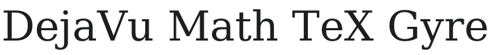 DejaVu Math TeX Gyre Font Preview
