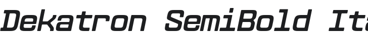 Dekatron SemiBold Italic Font Preview