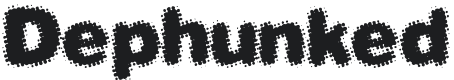 Dephunked Font Preview