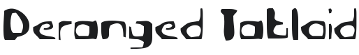 Deranged Tabloid Font Preview