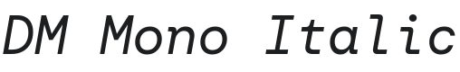 DM Mono Italic Font Preview