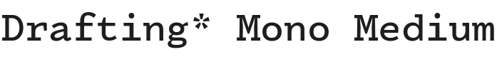 Drafting* Mono Medium Font Preview