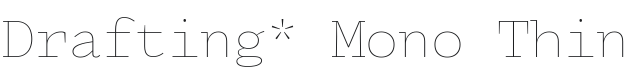Drafting* Mono Thin Font Preview