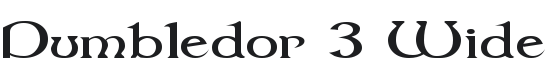 Dumbledor 3 Wide Font Preview
