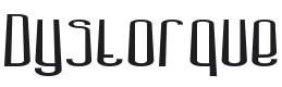 Dystorque Font Preview