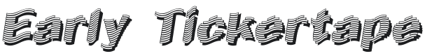 Early Tickertape Font Preview