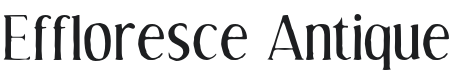 Effloresce Antique-Regular Font Preview