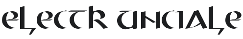 Electr Unciale Font Preview
