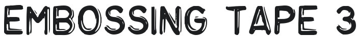 Embossing Tape 3 (BRK) Font Preview