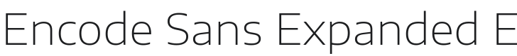 Encode Sans Expanded ExtraLight Font Preview