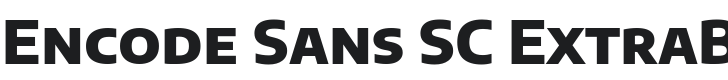 Encode Sans SC ExtraBold Font Preview