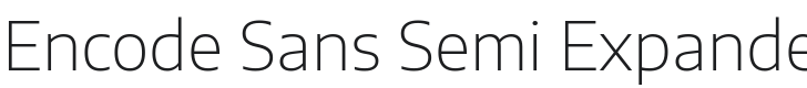 Encode Sans Semi Expanded ExtraLight Font Preview