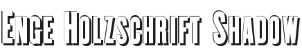 Enge Holzschrift Shadow Font Preview