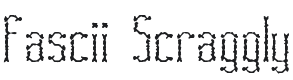 Fascii Scraggly BRK Font Preview